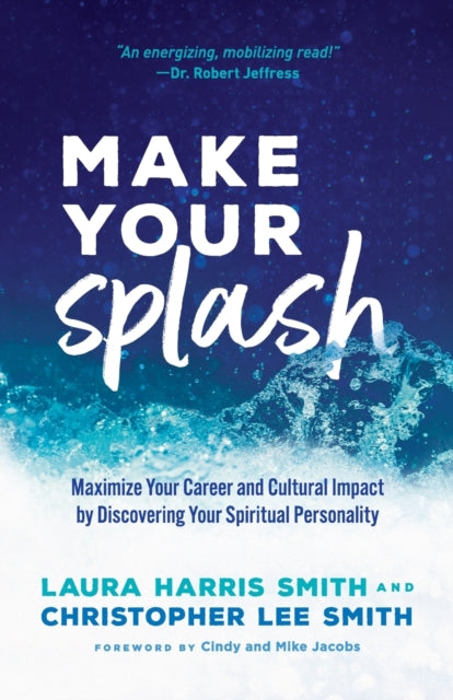 Mike Jacobs - Make Your Splash - Maximize Your Career and Cultural Imp
