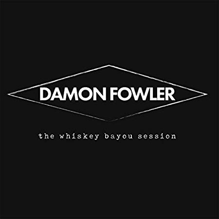 Damon Fowler - Whiskey Bayou Session - CD