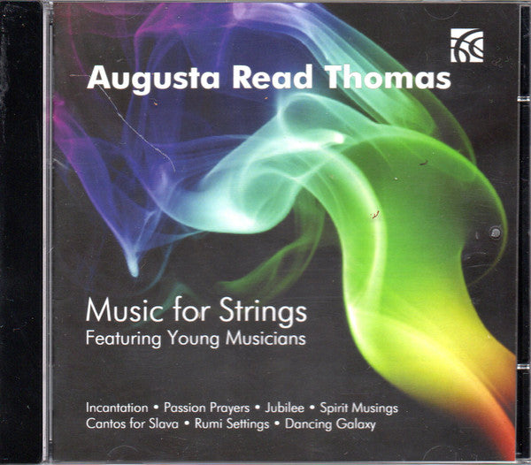 Augusta Read Thomas - Music For Strings - Featuring Young Musicians -