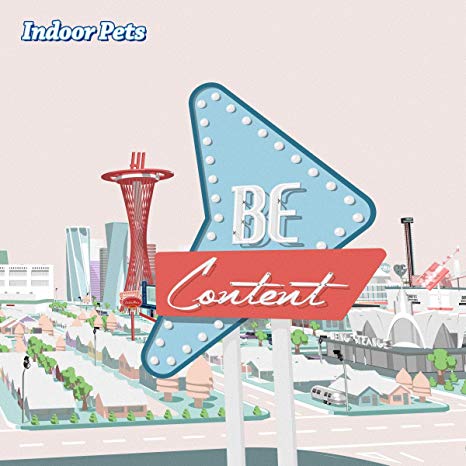 Indoor Pets - Be Content - Vinyl Record Vinyl