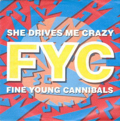 Fine Young Cannibals - She Drives Me Crazy - Used Vinyl Record 7"