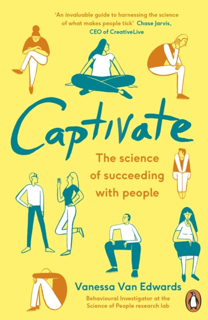 Vanessa Van Edwards - Captivate : The Science of Succeeding with Peopl