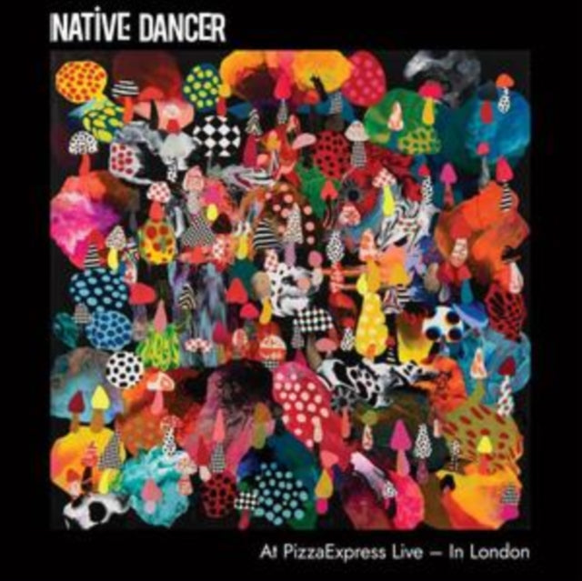 Native Dancer - at PizzaExpress Live in London - Vinyl Record