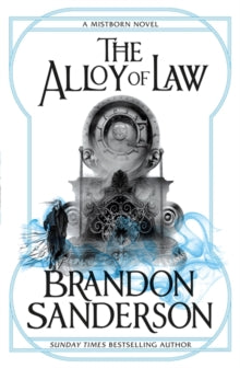 Brandon Sanderson - Alloy of Law : A Mistborn Novel - Paperback