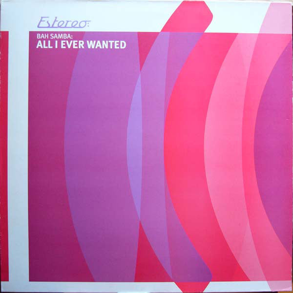 Bah Samba - All I Ever Wanted - Used Vinyl Record 12"