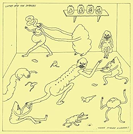LUMPY AND THE DUMPER - THOSE PICKLED FUCKERS - Vinyl Record VL