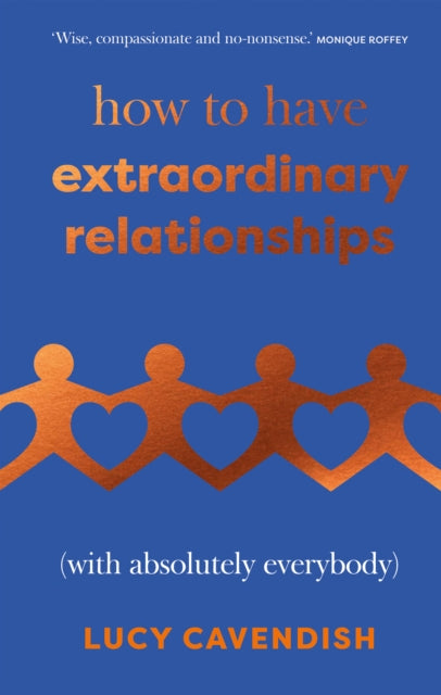 Lucy Cavendish - How to Have Extraordinary Relationships : (With Absol