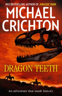 Michael Crichton - Dragon Teeth - Paperback