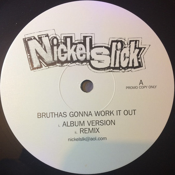 Nickel Slick - Bruthas Gonna Work It Out - Vinyl Record 12"