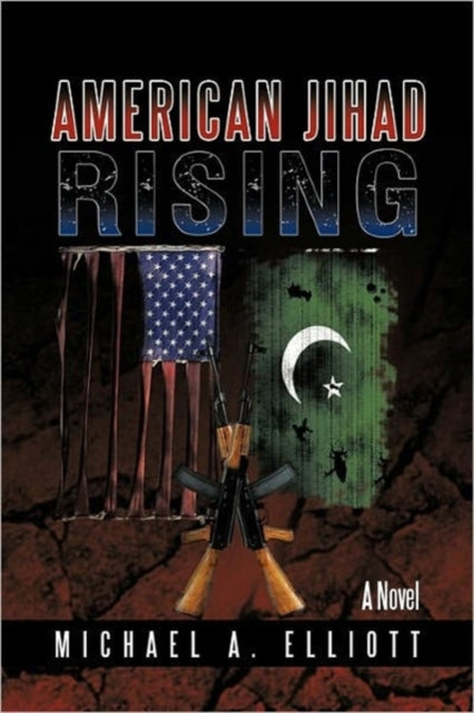 Elliott - American Jihad Rising - New hardback or cased book
