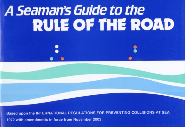 J.W.W. Ford - A Seaman's Guide to the Rule of the Road - Paperback