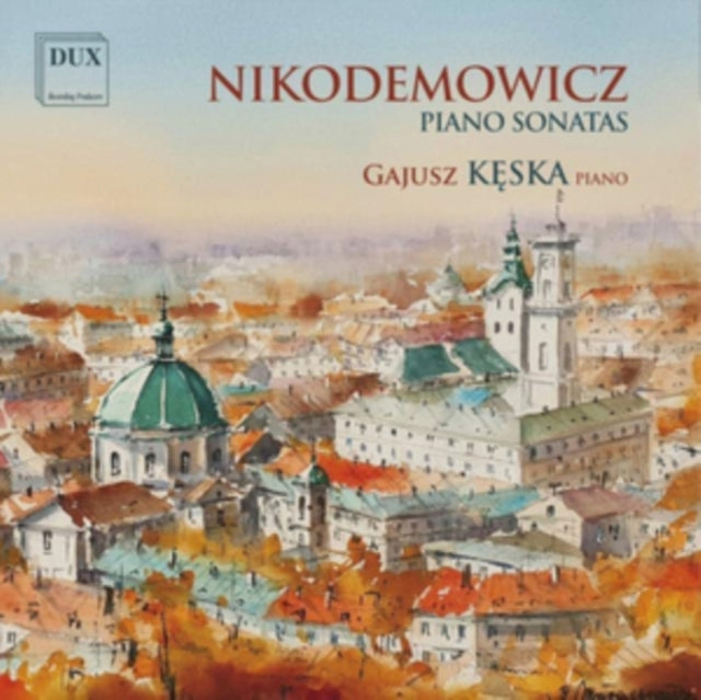 Gajusz Keska - Nikodemowicz: Piano Sonatas CD - CD