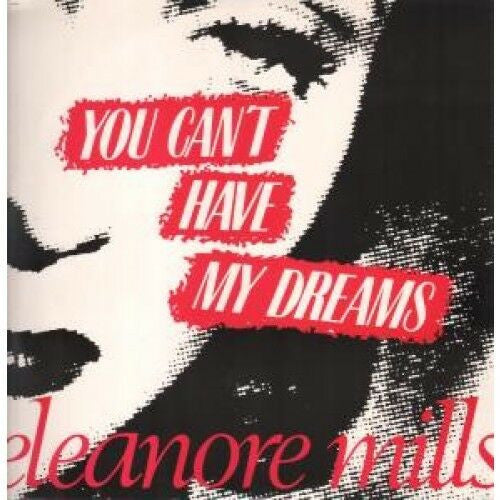 Eleanore Mills - You Can't Have My Dreams - Used Vinyl Record 12"