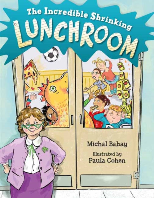Paula Cohen - Incredible Shrinking Lunchroom - Hardback