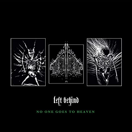 LEFT BEHIND - NO ONE GOES TO HEAVEN - CD