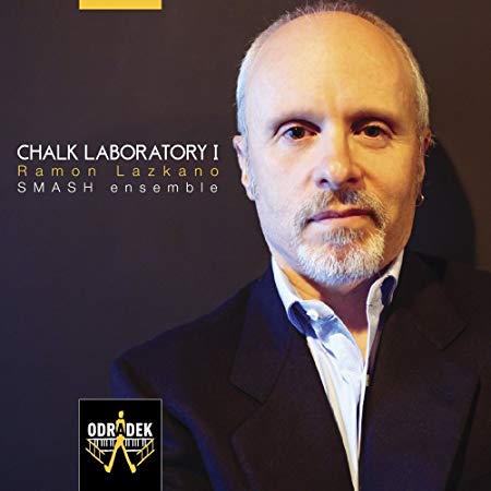 Smash Ensemble - Ramon Lazkano: Chalk Laboratory I - CD