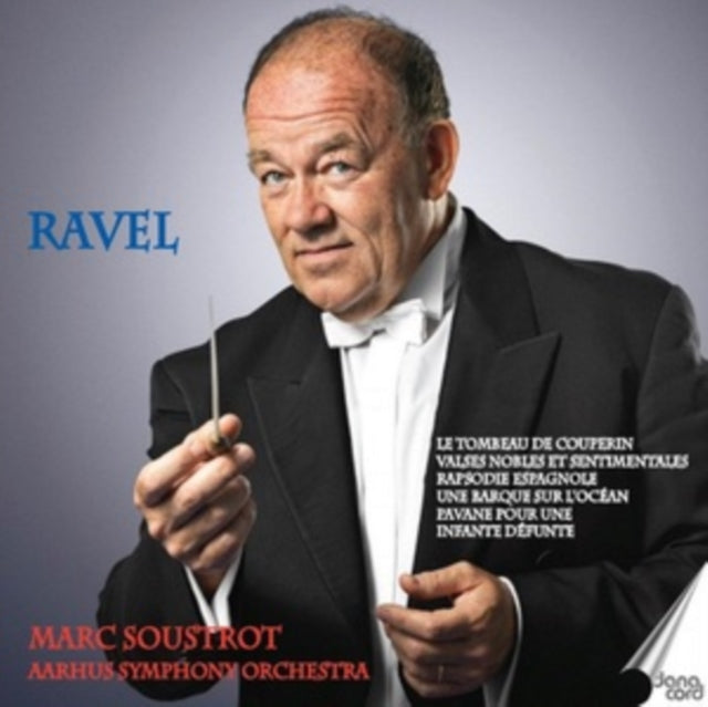 AARHUS SO/MARC SOUST - RAVEL - ORCHESTRAL MUSIC - CD