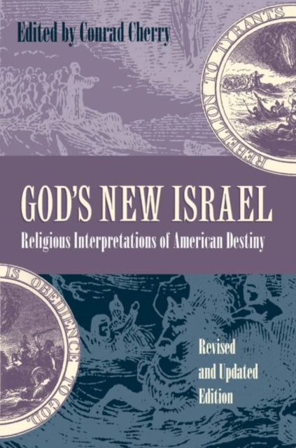 Cherry - God's New Israel Religious Interpretations of American Desti