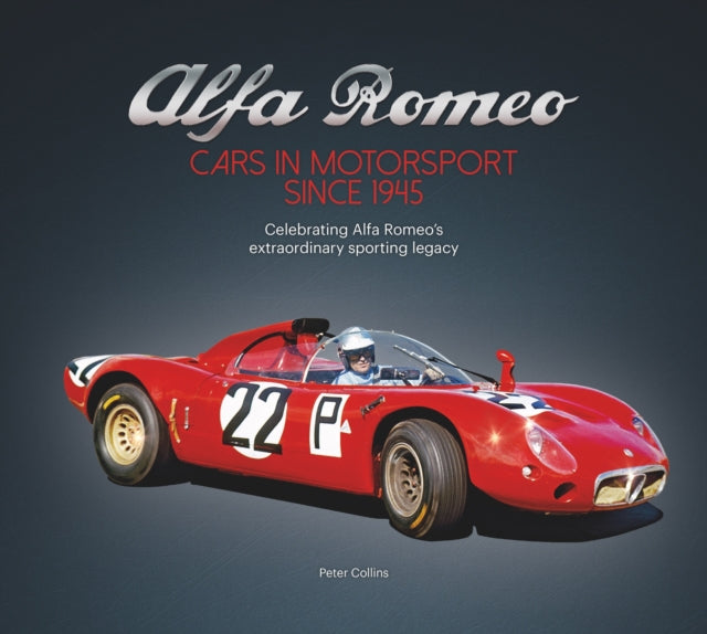 Peter Collins - Alfa Romeo – Cars in Motorsport Since 1945 - Hardbac