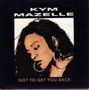 Kym Mazelle - Got To Get You Back - Used Vinyl Record 12"