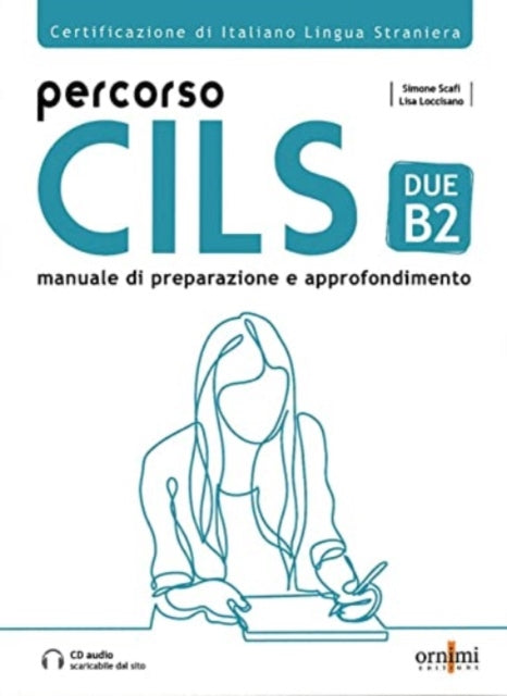 Simone Scafi - Percorso CILS DUE B2 + online audio + glossary - Paperb