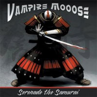 VAMPIRE MOOOSE - SERENADE THE SAMURAI - CD