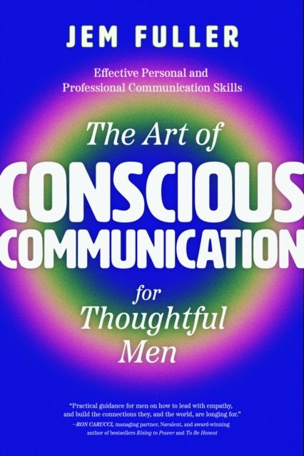Jem Fuller - Art of Conscious Communication for Thoughtful Men - New P