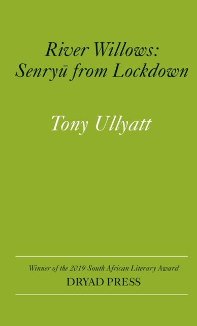 Ullyatt - ?River Willows Senryu from Lockdown - New paperback or soft