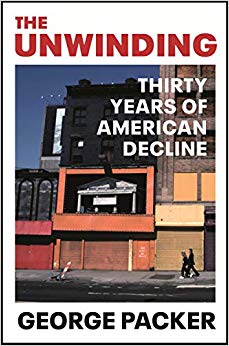 George Packer - Unwinding : Thirty Years of American Decline - Paperba