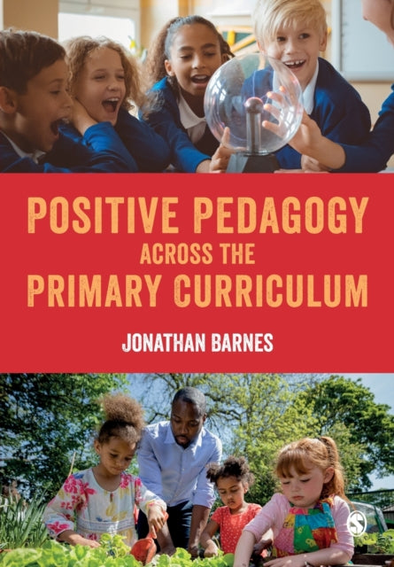 Jonathan Barnes - Positive Pedagogy across the Primary Curriculum - Pa