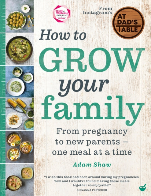 Adam Shaw - How to Grow Your Family : From pregnancy to new parents -