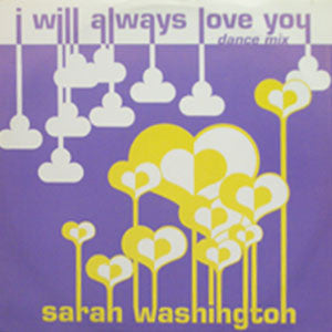 Sarah Washington - I Will Always Love You (Dance Mix) - Used Vinyl Re
