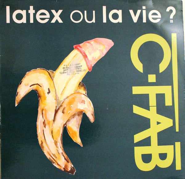 C. Fab ! - Latex Ou La Vie ? - Used Vinyl Record 12"