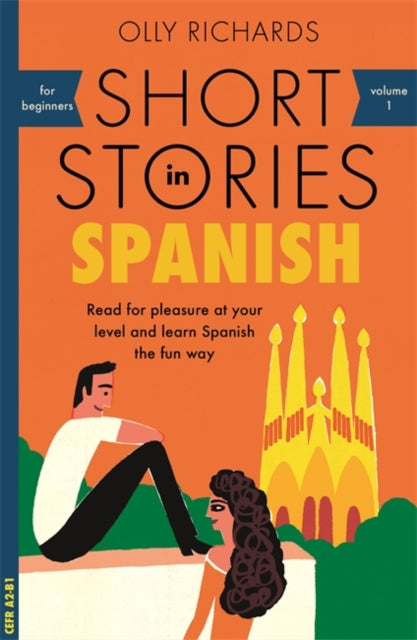 Olly Richards - Short Stories in Spanish for Beginners : Read for plea