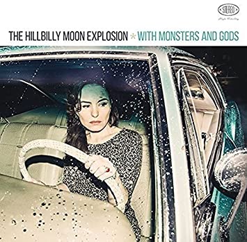 HILLBILLY MOON EXPLO - With Monsters And Gods - Vinyl Record