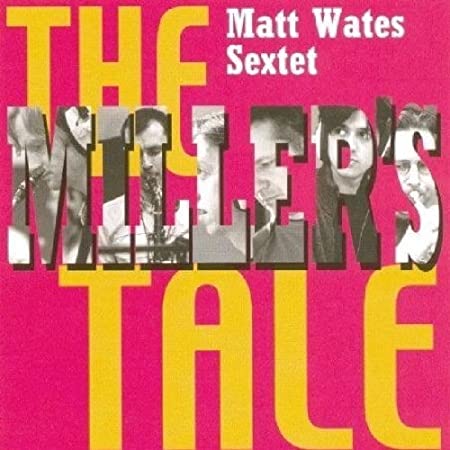 WATES MATT - MILLERS TALE - CD