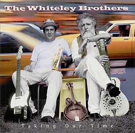 WHITELEY BROTHERS - TAKING OUR TIME - CD