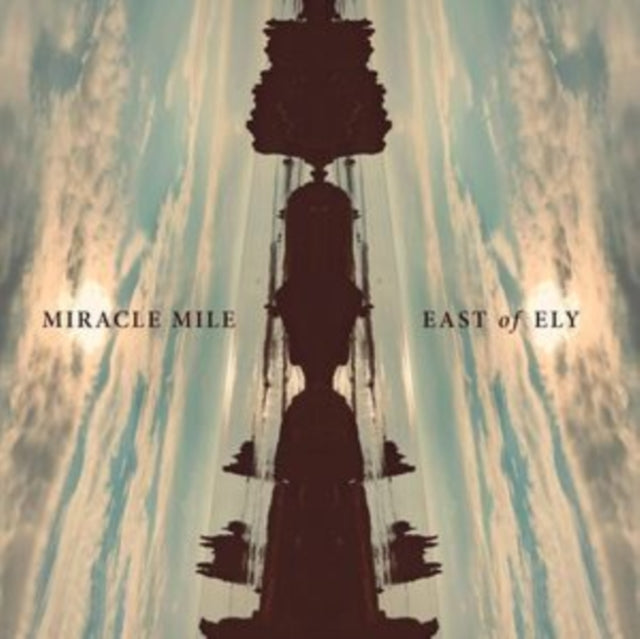 Miracle Mile - East of Ely - CD