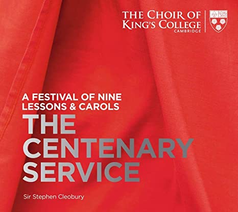 CHOIR OF KING'S COLL - A FESTIVAL OF NINE LESSONS & CAROLS: THE CENTE