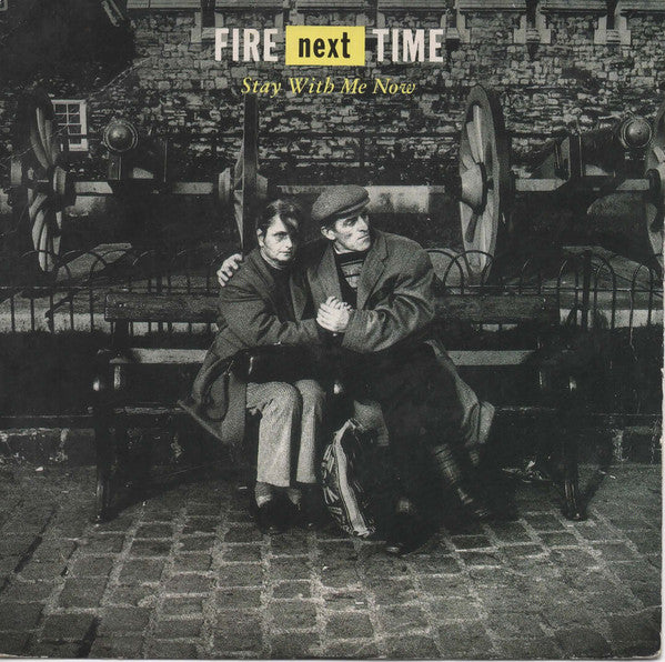 Fire Next Time - Stay With Me Now - Used Vinyl Record 7"