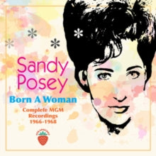 SANDY POSEY - - BORN A WOMAN - COMPLETE MGM RECORDINGS 1966-1968 CD REL