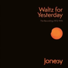 WALTZ FOR YESTERDAY - THE RECORDINGS 1972-1974 3CD CLAMSHELL BOX - CD