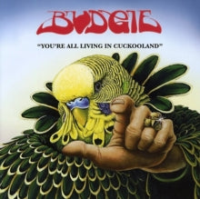 Budgie / You're All Living In Cuckooland - VINYL