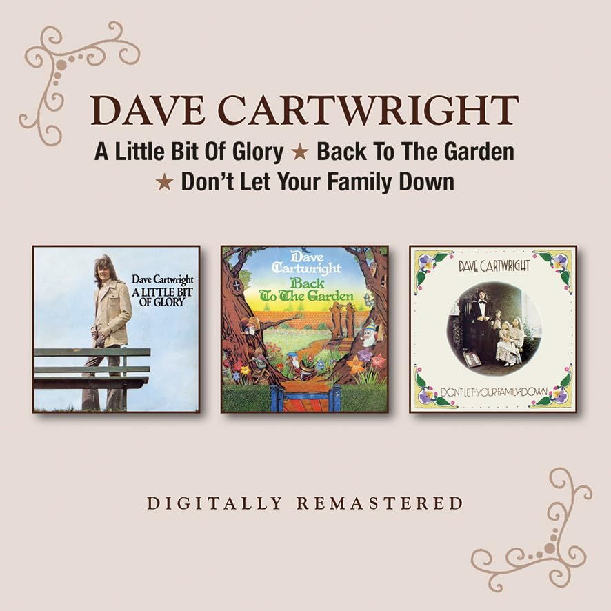 Dave Cartwright - A Little Bit of Glory/Back to the Garden/Don't L