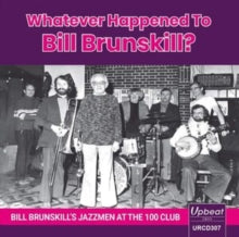 BILL BRUNSKILLS JAZZ - WHATEVER HAPPENED TO BILL BRUN - CD