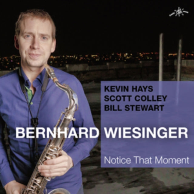 BERNHARD WIESINGER - NOTICE THAT MOMENT - CD