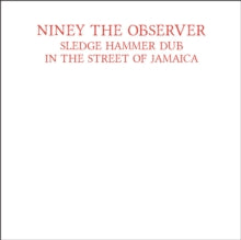 Niney The Observer - Sledgehammer Dub - Vinyl Record