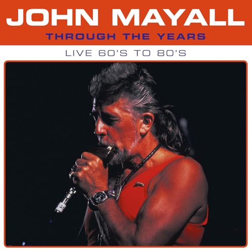 John Mayall - Through The Years Live 60's to 80's - New Vinyl Record