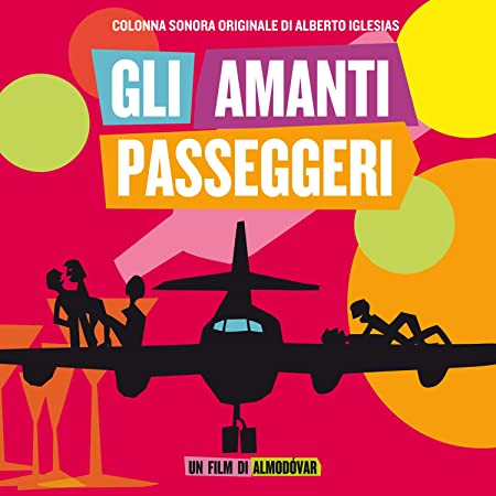 Alberto Iglesias - Los Amantes Pasajeros (Original Motion Picture Score)