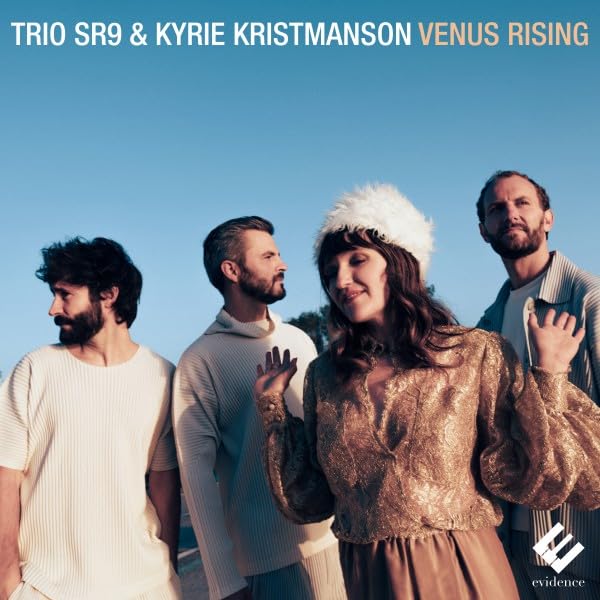 Trio SR9 & Kyrie Kristmanson: Venus Rising - New CD